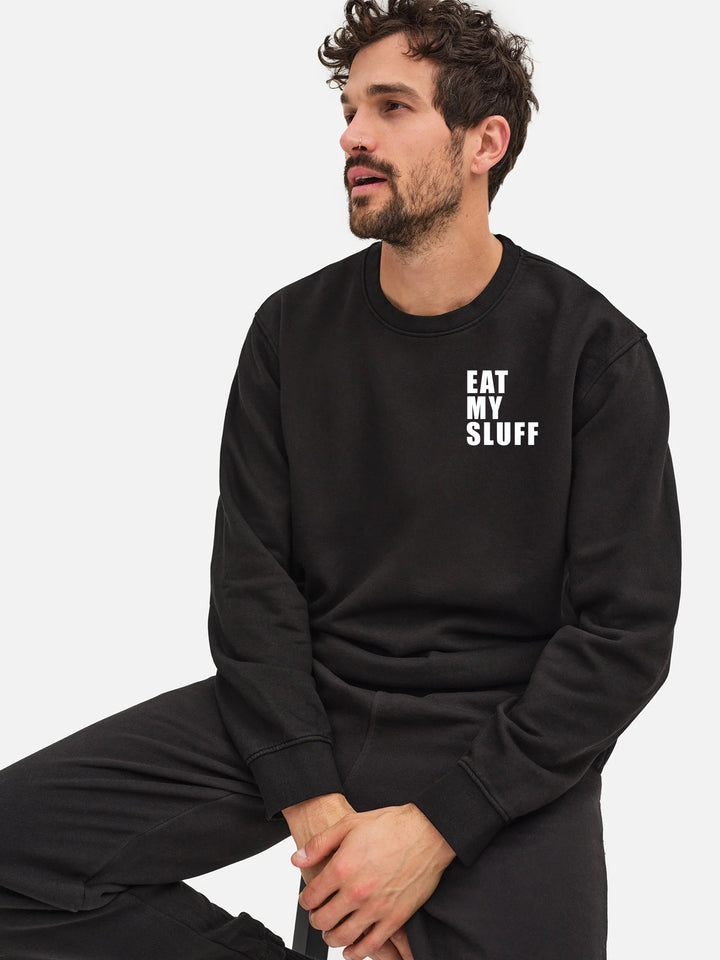 Eat My Sluff  Uni-sex Crew Neck Sweatshirt